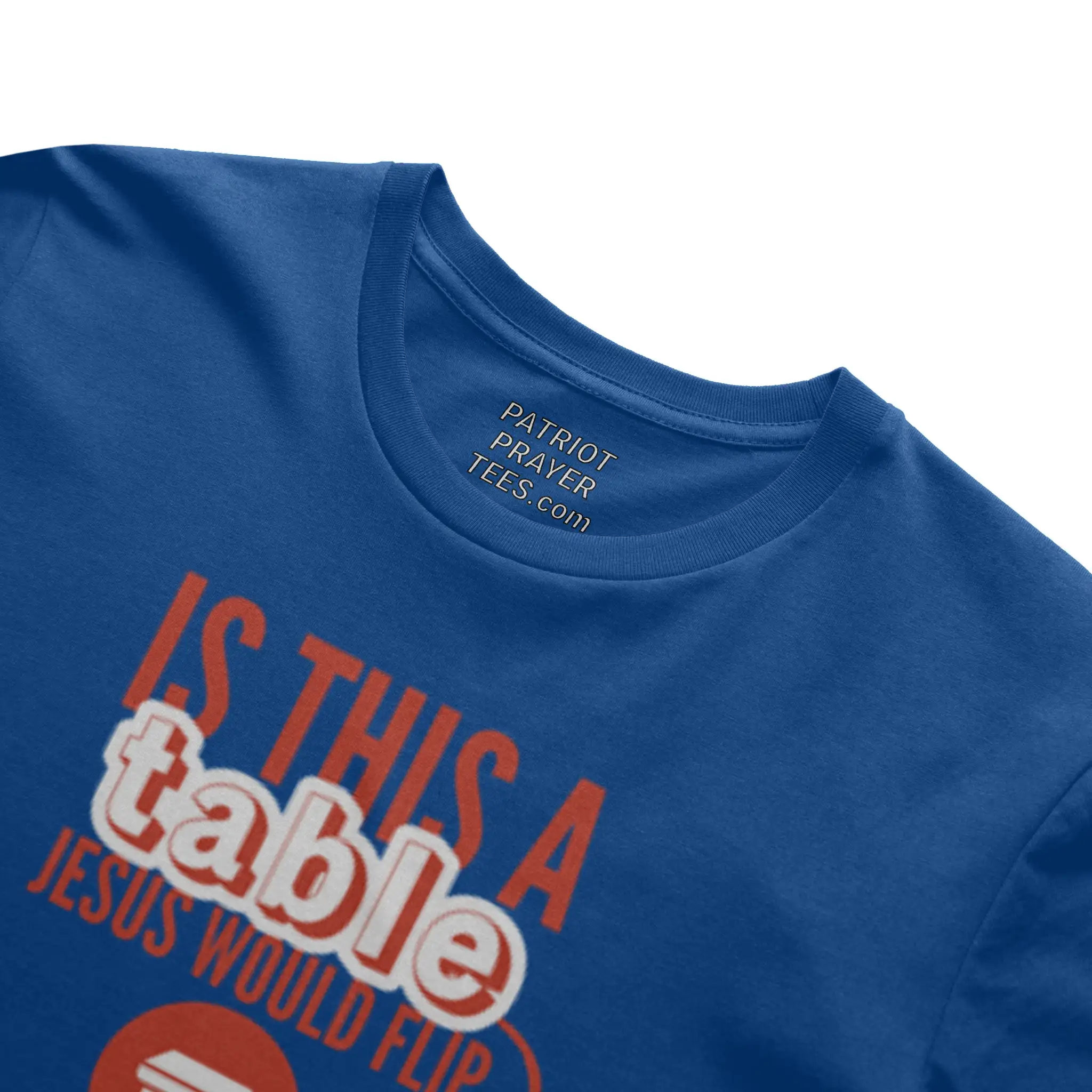 Is This a Table Jesus Would Flip? T-shirt (Made in the USA)