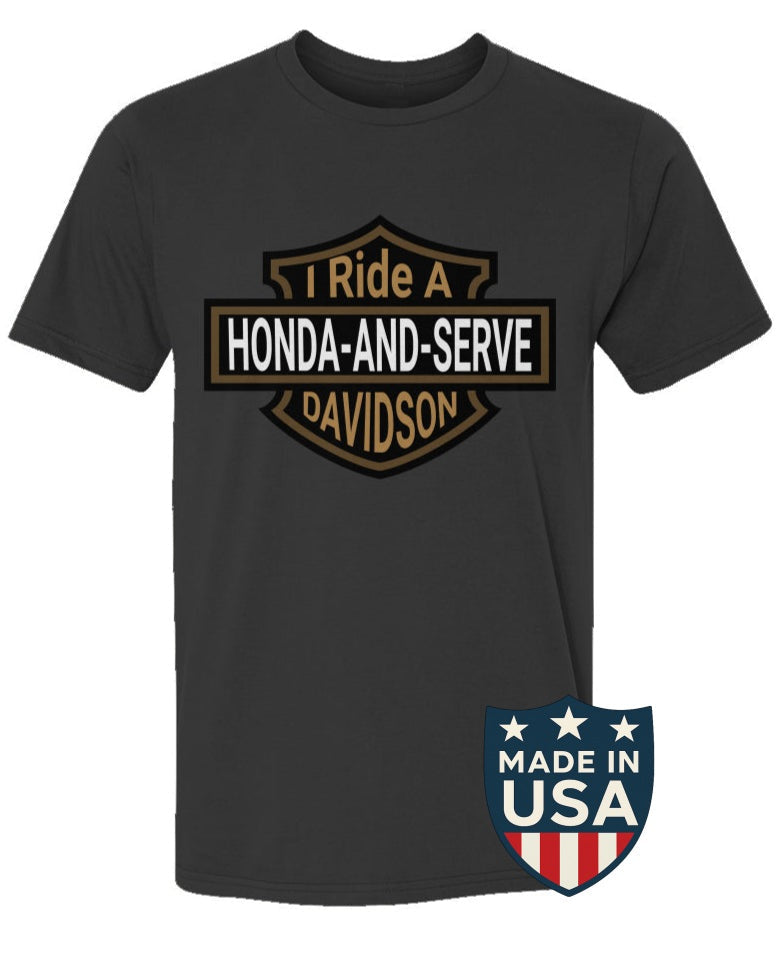 I Ride A Honda And Serve David's Son